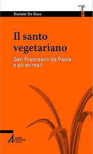 San Francesco "vegetariano" e il suo rapporto con gli animali nel libro di don De Rosa
