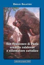 San Francesco, eremita calabrese e riformatore cattolico