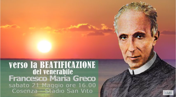 Video - Verso la Beatificazione di Francesco Maria Greco