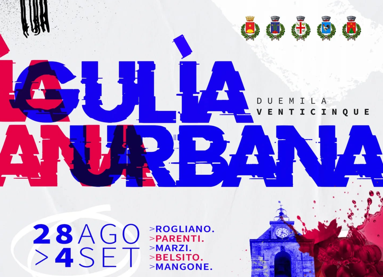 Gulìa Urbana: dal 28 agosto al 4 settembre il collettivo di arte urbana torna protagonista con un programma ricco di eventi nei comuni di Rogliano, Parenti, Marzi, Belsito e Mangone.